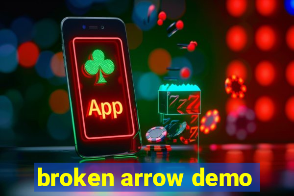 broken arrow demo